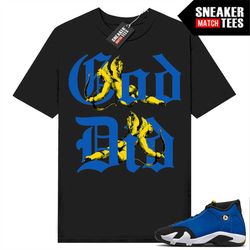 Laney 14s to match Sneaker Match Tees Black 'God Did'