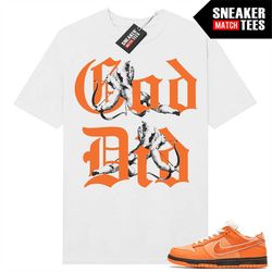 Lobster Orange Dunk Low to match Sneaker Match Tees White 'God Did'