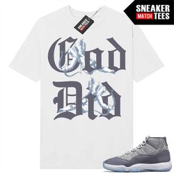 Cool Grey 11s shirts to match Sneaker Match Tees White 'God Did'