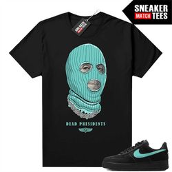 Tiffany Force 1s Shirts to match Sneaker Match Tees Black 'Dead Presidents'