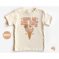 Toddler T-shirt - Have an Ice Day Kids Summer Retro TShirt - Retro Natural Infant, Toddler & Youth Tee 5754