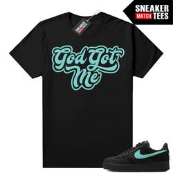 Tiffany Force 1s Shirts to match Sneaker Match Tees Black 'God Got Me'