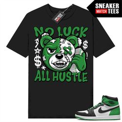 Lucky Green 1s  Sneaker Match Tees Black 'No Luck Bear'