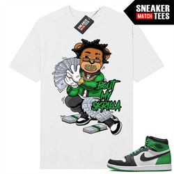Lucky Green 1s  Sneaker Match Tees White 'Bout My Skrilla'