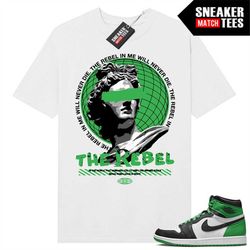 Lucky Green 1s  Sneaker Match Tees White 'The Rebel In Me'