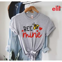 bee mine shirt, bee mine valentine shirt, matching couple gift for valentine, valentine's day gift, girls valentine's sh