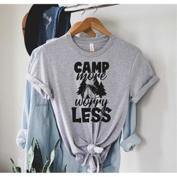 Camp More Worry Less Shirt, Camp Lover Shirt, Camping Shirt, Adventurist Shirt, Happy Camper T-Shirt, Summer Camp Trip S