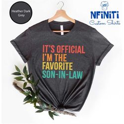 Funny Shirt for Son In Law, Gift for Son in Law, Favorite Son In Law T-shirt, Wedding Gift from Mother Father In Law, It
