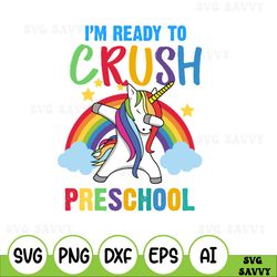 I'm Ready To Crush Preschool Unicorn svg