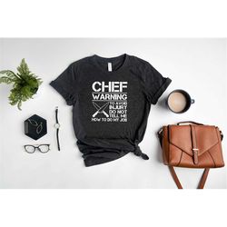 chef gifts, funny cook shirt, chef boyfriend shirt, baker tshirt, funny chef shirt, funny kitchen tee, gift for chef mom