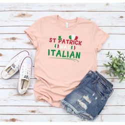 Italian Shamrock, italy Irish Clover Shirt, St Patrick's Italian T Shirt, Shamrock Shirt, Lucky Irish Shirt, Saint Patri