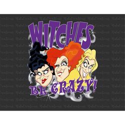 Witch Be Crazy Png, Happy Halloween Png, Trick Or Treat Png, Spooky Vibes Png, Fall Png, Png Files For Sublimation, Only