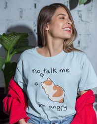 No Talk Me Im Angry Shirt -cat gifts,funny cat shirt,kitty cat shirt,cat shirt,angry cat t-shirt,angry cat shirt,cat lov