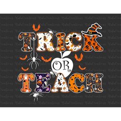 Trick Or Teach Png, Happy Halloween Png, Spooky Vibes Png, Witch Png, Fall Png, Png Files For Sublimation, Only PNG