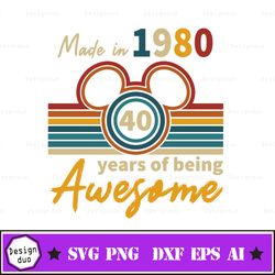 Custom Made In 1980 Svg 40 Years Being Awesome Mickey Disney Personalized Gift For Kids Men Women Baby Bodysuit 40th Bir