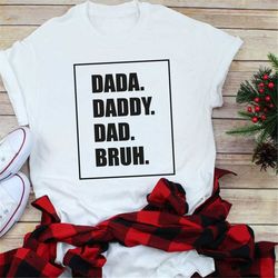 Dada Shirt, Dad Shirt, Father's Day Shirt, Gift For Dad, Father's day Gift, Dad T-Shirt, Papa Shirt, Best Dad Ever,