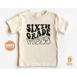 Back to School Shirt - Sixth Grade Vibes Shirt - First Day of School Retro Natural Infant, Toddler, Youth & Adult Tee  5