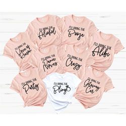Bachelorette Party Shirts, I'll Bring The Party, Wedding Party Shirts, Bridal Party Shirts, I'll Bring The Alcohol, Girl