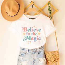 Believe In The Magic Shirt, Disney Believe Shirt, Disney Magic Shirt, Magic Kingdom Shirt,  Disney Magical World Shirt
