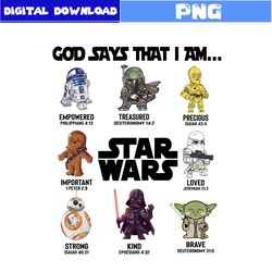 God Says That I Am Star Wars Png, Star Wars Png, Disney Png, Star Wars Characters Png Digital File