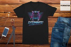 Neon Retro Exterminate Adults Unisex T-Shirt, comedy tv show, graphic tee, novelty, mens Funny t-shirt,