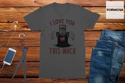 I Love You This Much Ni Adults Unisex T-Shirt, funny graphic tees, cool mens t shirts, adult funny t-shirt, unisex shirt