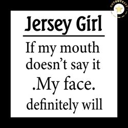 Jersey Girl, Trending Svg, Trending Now, Funny Sarcastic Shirts , Funny Gift Shirt , Funny Graphic Tees, Funny Gift for