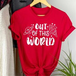 Out of This World Shirt, Outer Space Tee, Funny Kid's Saying, Boy Spaceship Design, Girl Science Quote,