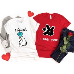 Wedding Proposal Shirt, I Ask, I Said Yes, She Said Yes, Gift Idea For Couples, Mickey Hand, Disney Shirt, Trend Apparel