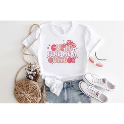 Cupid Find Me A Cowboy Shirt, Cowgirl Love Shirt, Western Lovers Shirts, Cupid Cowgirl Shirt, Funny Valentines Day Shirt