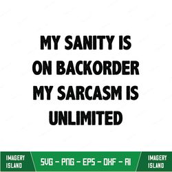 My Sanity is On Backorder Classic