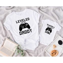 Dad Baby Shirt, Leveled up to Daddy, Gamer Dad Shirt, Gamer Daddy Shirt, Dad and son matching shirts, New Dad Shirt, Dad