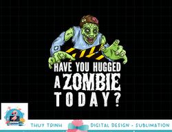 Funny Zombie Tshirt, Funny Halloween Tee, Zombie Lover png, sublimation copy