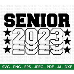 Senior 2023 SVG, Graduation Cap SVG, Graduation 2023, Class of 2023, Graduate, Clipart, Vinyl Transfer, Senior, Cut File
