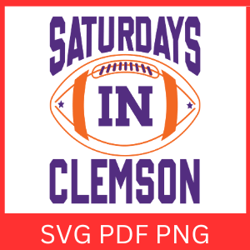 Saturdays In Clemson Svg | Clemson Football|svg files for cricut |  sublimination