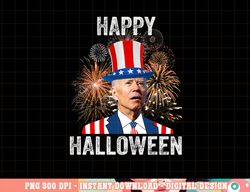 Halloween Funny Happy 4th Of July Anti Joe Biden png, sublimation copy