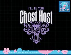 I ll Be Your Ghost Host Haunted Halloween Party png, sublimation copy
