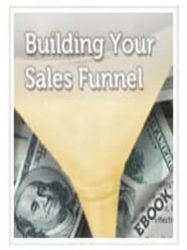 How To Build Effective Sales Funnels