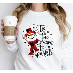 tis the season to sparkle christmas sweatshirt, cute christmas snowman hoodie, funny winter sweater, womens winter gift,