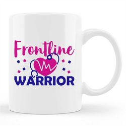 Frontline Mug, Frontline Gift, Nurse Mug, Frontline Worker, Registered Nurse, Essential Worker, Nurse Appreciation, Gift