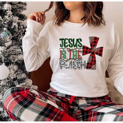 Jesus is the Reason Christmas Shirt, Buffalo Plaid Christmas Sweatshirt, Merry Christmas Shirt, Family Christmas Shirt,J