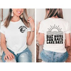 Boat Waves Sun Rays Lake Days shirt, Cute Lake Days Shirt for Family, Lake Life shirt, Boat Trip Shirt, Cute Boat Shirt,