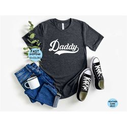 Daddy Shirt, Dad Shirt, Father's Day Shirt, Shirt for Daddy, Father Shirt, Father's Day Gift, Gift for Daddy, New Daddy