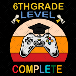 6th Grade Level Complete Svg, Birthday Svg, 6th Sv