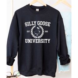 Silly Goose University Crewneck Sweatshirt, Unisex Silly Goose University Shirt, Funny Men's Sweatshirt, Funny Gift for