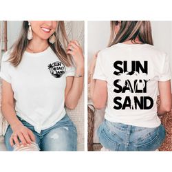 Sun Sand Salt Beach shirt, Retro Summer Tee, Trendy Beach Shirts, Summer Vacation Tee, Holiday Shirt, Back and Front Sun