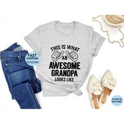 This Is What An Awesome Grandpa Looks Like Shirt, Fathers Day Shirt, Gift For Grandpa, Funny Daddy shirt, Grandpa Tee, F