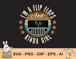 Im A Flip Flops And Jeep Kinda Girl Vintage Svg, Eps, Png, Dxf, Digital Download