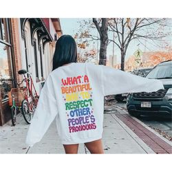 What a Beautiful Day to Respect Other People's Pronouns Shirt, Pride Shirt, Rainbow Shirt, Pronouns Shirt, LGBTQ Shirt,