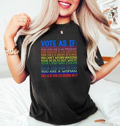 Vote Shirt, Vote As If, Reproductive Rights Shirt, Election Shirt, Banned Books Shirt, Political Activism Shirt, LGBTQ S